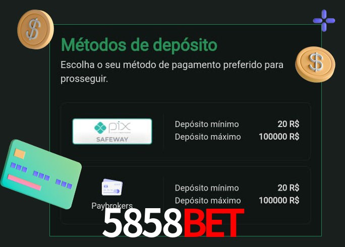 O cassino 5858bet oferece uma grande variedade de métodos de pagamento